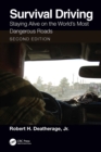 Survival Driving : Staying Alive on the World’s Most Dangerous Roads - eBook
