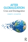 After Globalization : Crisis and Disintegration - eBook