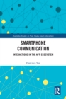 Smartphone Communication : Interactions in the App Ecosystem - eBook