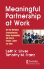 Meaningful Partnership at Work : How The Workplace Covenant Ensures Mutual Accountability and Success between Leaders and Teams - eBook