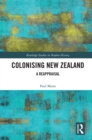 Colonising New Zealand : A Reappraisal - eBook