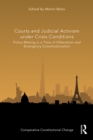 Courts and Judicial Activism under Crisis Conditions : Policy Making in a Time of Illiberalism and Emergency Constitutionalism - eBook