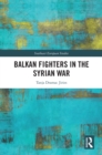 Balkan Fighters in the Syrian War - eBook