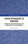 Jewish Approaches to Hinduism : A History of Ideas from Judah Ha-Levi to Jacob Sapir (12th-19th centuries) - eBook