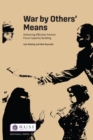 War by Others’ Means : Delivering Effective Partner Force Capacity Building - eBook