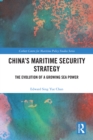 China's Maritime Security Strategy : The Evolution of a Growing Sea Power - eBook