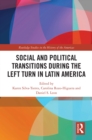 Social and Political Transitions During the Left Turn in Latin America - eBook