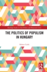 The Politics of Populism in Hungary - eBook