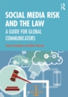 Social Media Risk and the Law : A Guide for Global Communicators - eBook