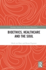 Bioethics, Healthcare and the Soul - eBook