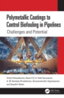 Polymetallic Coatings to Control Biofouling in Pipelines : Challenges and Potential - eBook