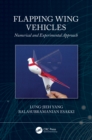 Flapping Wing Vehicles : Numerical and Experimental Approach - eBook