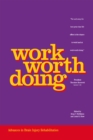Work Worth Doing : Advances in Brain Injury Rehabilitation - eBook