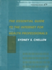 The Essential Guide to the Internet for Health Professionals - eBook