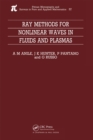 Ray Methods for Nonlinear Waves in Fluids and Plasmas - eBook