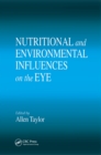 Nutritional and Environmental Influences on the Eye - eBook