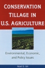 Conservation Tillage in U.S. Agriculture : Environmental, Economic, and Policy Issues - eBook