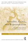 Sexuality, Excess, and Representation : A Psychoanalytic Clinical and Theoretical Perspective - eBook