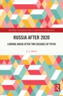 Russia after 2020 : Looking Ahead after Two Decades of Putin - eBook