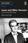 Lacan and Other Heresies : Lacanian Psychoanalytic Writings - eBook