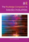 The Routledge Companion to Media Industries - eBook