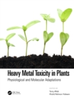 Heavy Metal Toxicity in Plants : Physiological and Molecular Adaptations - eBook