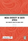 Media Diversity in South Africa : New Concepts from the Global South - eBook