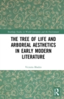 The Tree of Life and Arboreal Aesthetics in Early Modern Literature - eBook