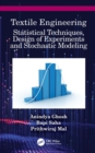 Textile Engineering : Statistical Techniques, Design of Experiments and Stochastic Modeling - eBook