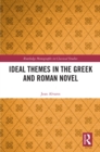 Ideal Themes in the Greek and Roman Novel - eBook