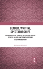 Gender, Writing, Spectatorships : Evenings at the Theatre, Opera, and Silent Screen in Late Nineteenth-Century Italy and Beyond - eBook