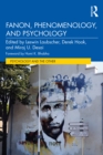 Fanon, Phenomenology, and Psychology - eBook