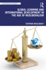 Global Learning and International Development in the Age of Neoliberalism - eBook