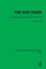 The War Years : A Global History of the Second World War - eBook