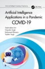 Artificial Intelligence Applications in a Pandemic : COVID-19 - eBook