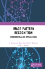 Image Pattern Recognition : Fundamentals and Applications - eBook
