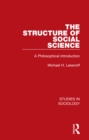 The Structure of Social Science : A Philosophical Introduction - eBook