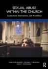 Sexual Abuse Within the Church : Assessment, Intervention, and Prevention - eBook