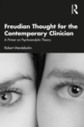 Freudian Thought for the Contemporary Clinician : A Primer on Psychoanalytic Theory - eBook