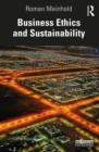 Business Ethics and Sustainability - Roman Meinhold