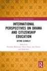 International Perspectives on Drama and Citizenship Education : Acting Globally - eBook