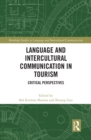 Language and Intercultural Communication in Tourism : Critical Perspectives - eBook