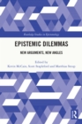 Epistemic Dilemmas : New Arguments, New Angles - eBook