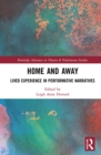 Home and Away : Lived Experience in Performative Narratives - eBook
