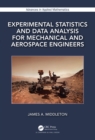 Experimental Statistics and Data Analysis for Mechanical and Aerospace Engineers - eBook