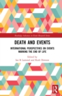 Death and Events : International Perspectives on Events Marking the End of Life - eBook