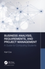 Business Analysis, Requirements, and Project Management : A Guide for Computing Students - eBook
