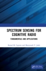 Spectrum Sensing for Cognitive Radio : Fundamentals and Applications - eBook