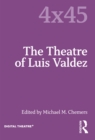 The Theatre of Luis Valdez - eBook