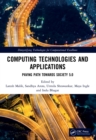 Computing Technologies and Applications : Paving Path Towards Society 5.0 - eBook